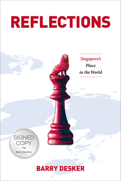 [Signed Copy] Reflections: Singapore's Place in the World